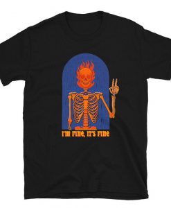 It's Fine Skeleton Unisex T-Shirt