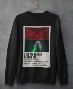 Like My Father Before Me Sweatshirt