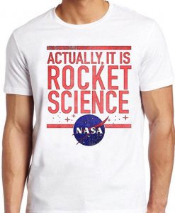 Nasa T Shirt Rocket Science Space Astronomy Astronaut Geek