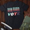 Nasty Women Shirt Nasty Vote Feminist Surffrage Voting T-shirt