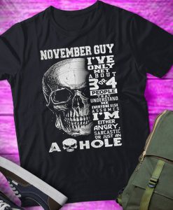 November Guy I’ve Only Tshirt