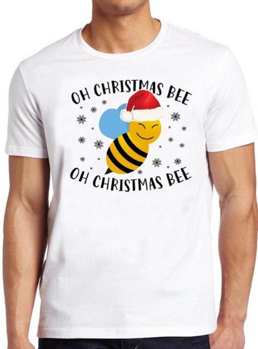 Oh Christmas Bee T Shirt Xmas Funny