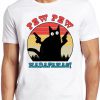 Pew Pew Madafakas T Shirt Meme Funny Crazy Cat Lover Gift Tee