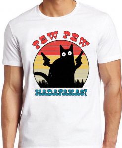 Pew Pew Madafakas T Shirt Meme Funny Crazy Cat Lover Gift Tee