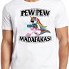 Pew Pew Madafakas T Shirt Meme Funny Unicorn LGBT Gift Tee