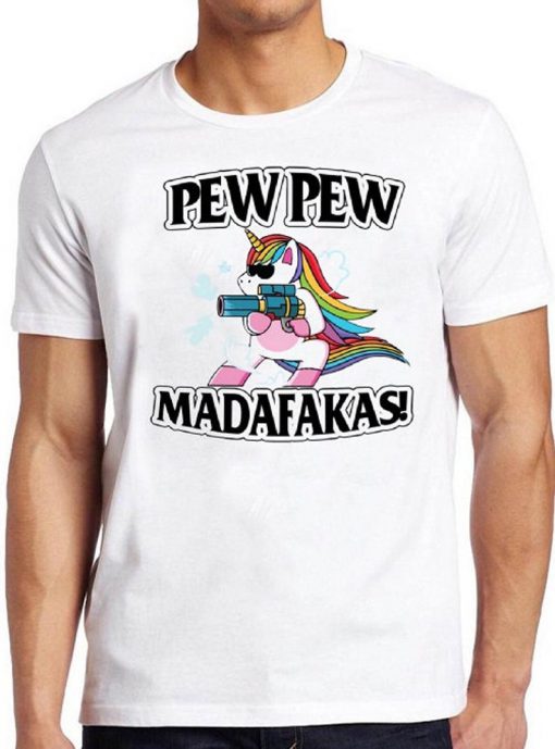 Pew Pew Madafakas T Shirt Meme Funny Unicorn LGBT Gift Tee