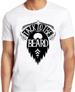 Talk To The Beard T Shirt Pirate Punk Saying Vintage Slogan