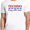 Techno T Shirt Every Little Helps Funny Parody