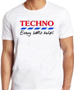 Techno T Shirt Every Little Helps Funny Parody