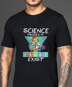 Unicorn Science Proved If Exist T-shirt