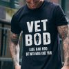 Vet Bob Like Dad Bob T-shirt