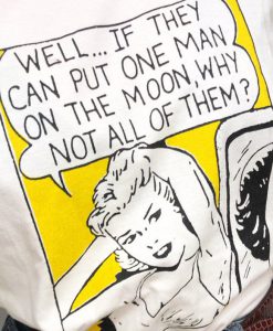 Well, if they can put one man on the moon Tshirt