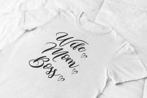 Wife mom boss tshirt