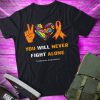 You Will Never Fight Alone Leukemia Awareness Orange Ribbon TShirt