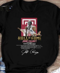 2021 Gift Hall Of Fame John Chaney Fan Lover Unisex Trending tshirt