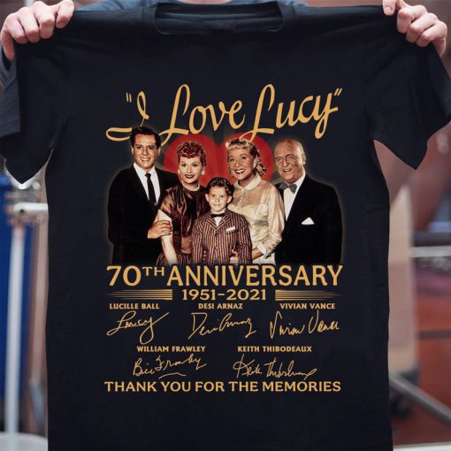 2021 Gift I Love Lucy 70th Anniversary Fan Lover Unisex Trending tshirt