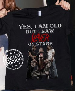 2021 Gift Yes I Am Old But I Saw Slayer On Stage Fan Lover Unisex Trending tshirt