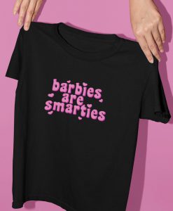 Barbies Are Smarties TShirt