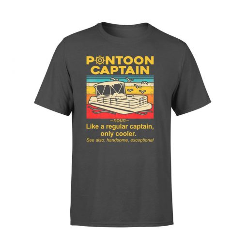 Best Funny Pontoon Captain Definition Pontoon Boat Gift T-Shirt