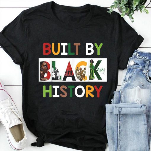 Built By Black History For Black History Month,Black Lives Matter Trending Unisex tshirt