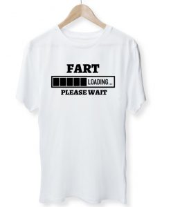 Fart Loading Please Wait... - Funny Joke Memes Fun Gift Men's Women's Unisex - T-Shirt