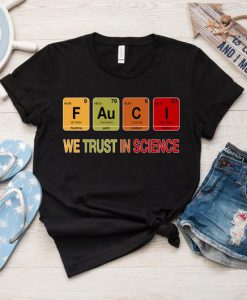 Fauci We Trust In Science Shirt Anthony Fauci T-Shirt Respect Fauci Funny