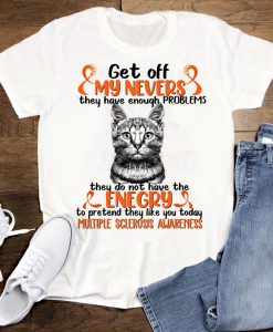 Funny Black Cat Get Off My Nerves They Don't Have The Energy To Pretend tshirt