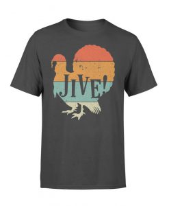 Funny Jive Thanksgiving Turkey Day tshirt