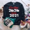 Good Bye 2020 Hello 2021 Sweatshirt