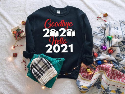 Good Bye 2020 Hello 2021 Sweatshirt