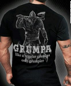 Grumpa like a regular grandpa only grumpier tshirt Gift Lover Unisex Trending tshirt back