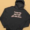 I May Cry Hoodie