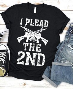 I Plead The 2Nd Amendment Pro-Gun T-Shirt