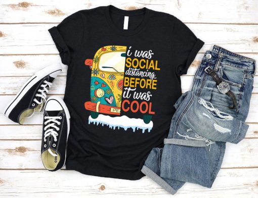 I Was Social Distancing Before It Was Cool Shirt, Hippie Car Vintage Shirt