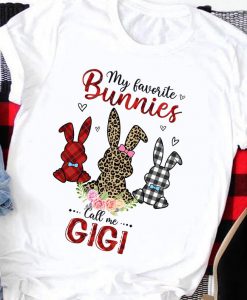 My Favorite Bunnies Call Me Gigi Cute Peeps Rabbits Shape T-Shirt