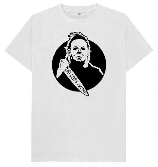 No Lives Matter Halloween Movie Inspired Michael Myers - T-Shirt