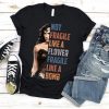 Not Fragile Like A Flower Fragile Like A Bomb Shirt, Wonder Woman T-Shirt