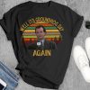 Phil Shirt, Well It'S Groundhog Day Again T-Shirt, Groundhog Day Classic Movie Tee