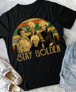 Stay Golden Shirts, Golden Girls Shirt, The Golden Girls, 80'S Tv Sitcom