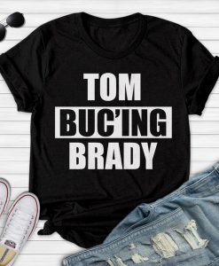 Tom Buc'ing Brady Unisex tshirt