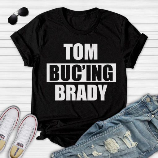 Tom Buc'ing Brady Unisex tshirt