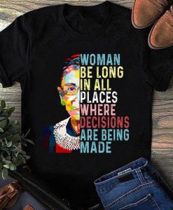 Vintage Woman Belong In All Places Where Decisions Are Being Made RBG Tee Equality Civil Rights Feminists Unisex Tshirt