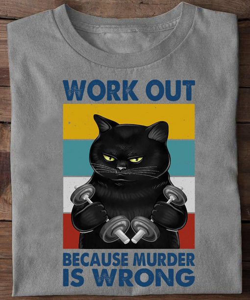 Work Out Because Murder Is Wrong Funny Vintage Gym Fitness Weightlifting Black Cat T-shirt