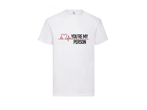 You're My Person T-Shirt