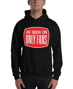 As Seen On Only Fans Unisex Hoodie