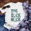 BIG DICK NICK White Gift Birthday Christmars T Shirt