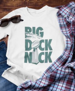 BIG DICK NICK White Gift Birthday Christmars T Shirt