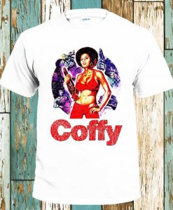 Coffy T-Shirt Russ Meyer Pam Grier Foxy Brown Shaft Faster Pussycat Retro Vintage Gift Tee Sexy Girl Hot