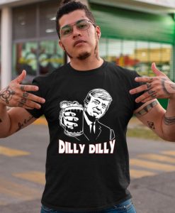 Donald Trump Bud Light Dilly Dilly Gift Birthday Christmars T Shirt