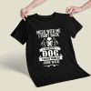 Dont Mess With My Dog John Wick Gift Birthday Christmars T Shirt